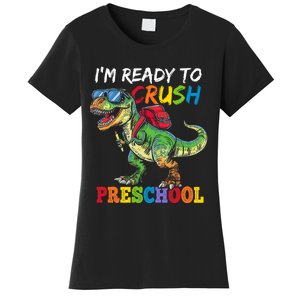 IM Ready To Crush Preschool Dinosaur 1st Day Of School Boy Women's T-Shirt