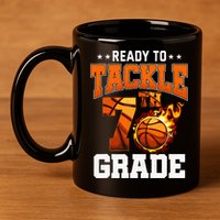 Im Ready To Tackle 7th Grade Basketball Back To School 11oz C Handle Ceramic Mug
