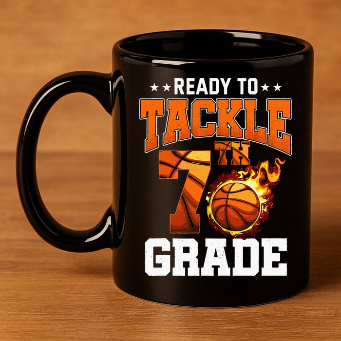 Im Ready To Tackle 7th Grade Basketball Back To School 11oz C Handle Ceramic Mug