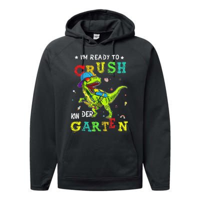 IM Ready To Crush Kindergarten Dinosaur 1st Day Of School Gift Performance Fleece Hoodie