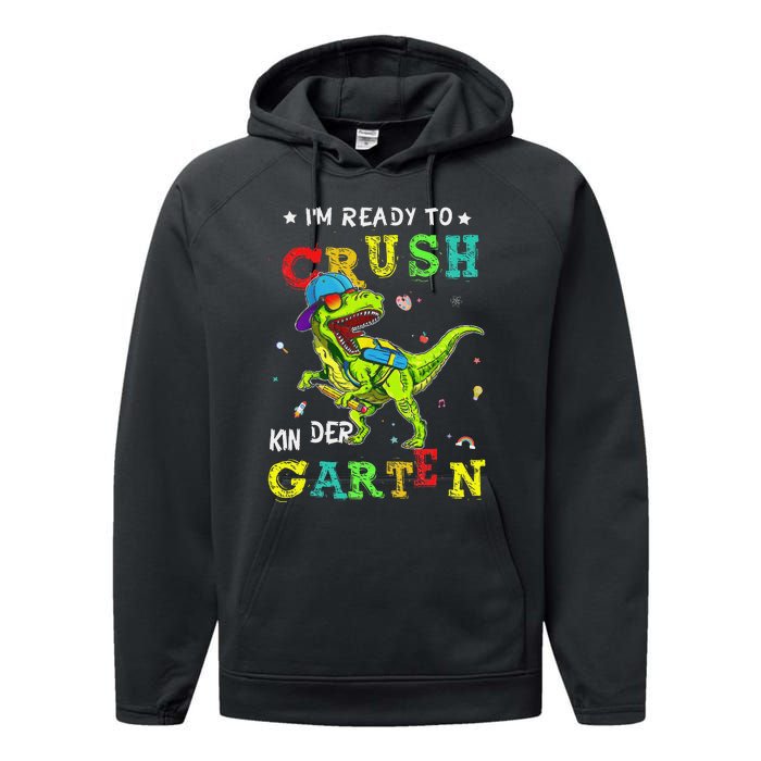 IM Ready To Crush Kindergarten Dinosaur 1st Day Of School Gift Performance Fleece Hoodie