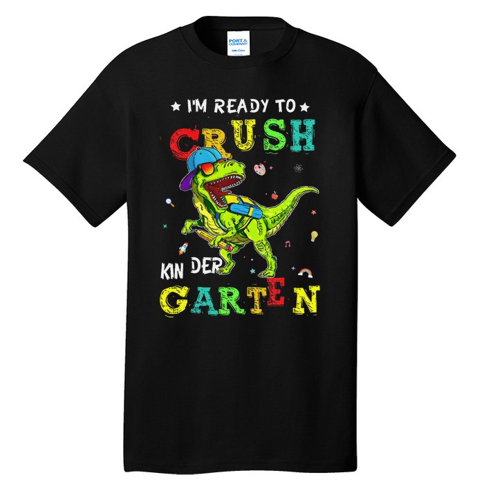 IM Ready To Crush Kindergarten Dinosaur 1st Day Of School Gift Tall T-Shirt