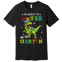 IM Ready To Crush Kindergarten Dinosaur 1st Day Of School Gift Premium T-Shirt