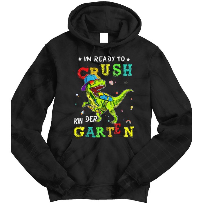 IM Ready To Crush Kindergarten Dinosaur 1st Day Of School Gift Tie Dye Hoodie