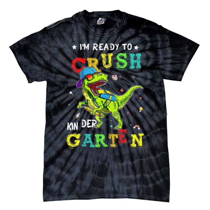 IM Ready To Crush Kindergarten Dinosaur 1st Day Of School Gift Tie-Dye T-Shirt