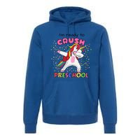 I’M Ready To Crush Preschool Cute Dabbing Unicorn Gift Premium Hoodie