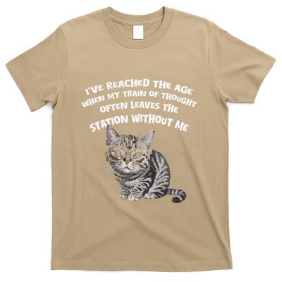 IVe Reached The Age When My Train Of Thought Funny Cat T-Shirt