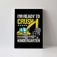 Im Ready To Crush Kindergarten Construction Vehicle Canvas