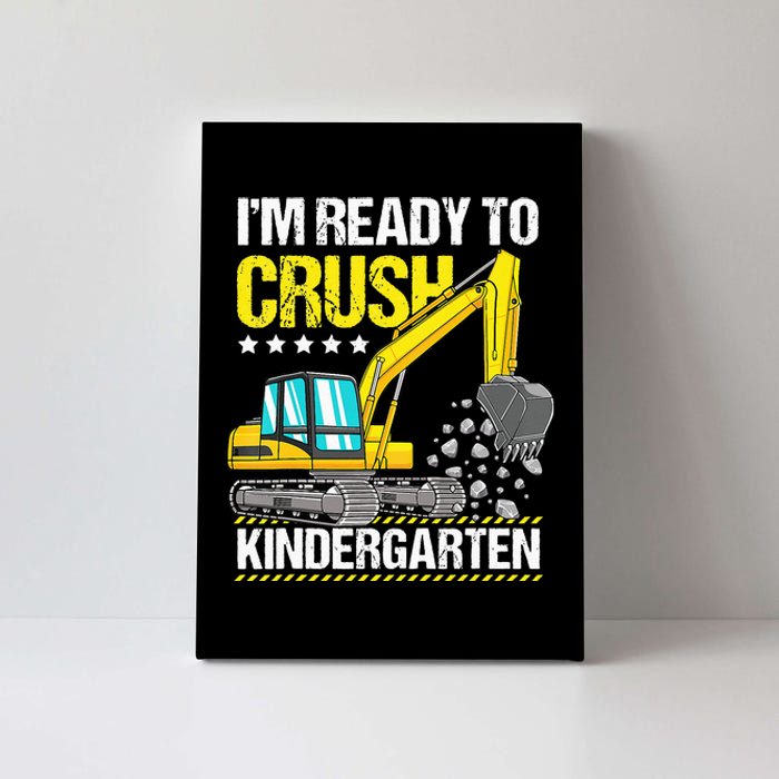 Im Ready To Crush Kindergarten Construction Vehicle Canvas