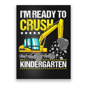 Im Ready To Crush Kindergarten Construction Vehicle Poster