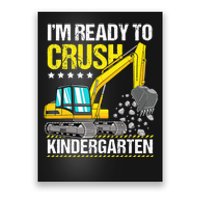 Im Ready To Crush Kindergarten Construction Vehicle Poster