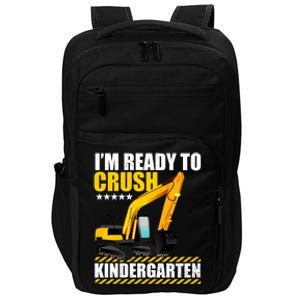 I'm Ready To Crush Kindergarten Bulldozer Back To School Impact Tech Backpack