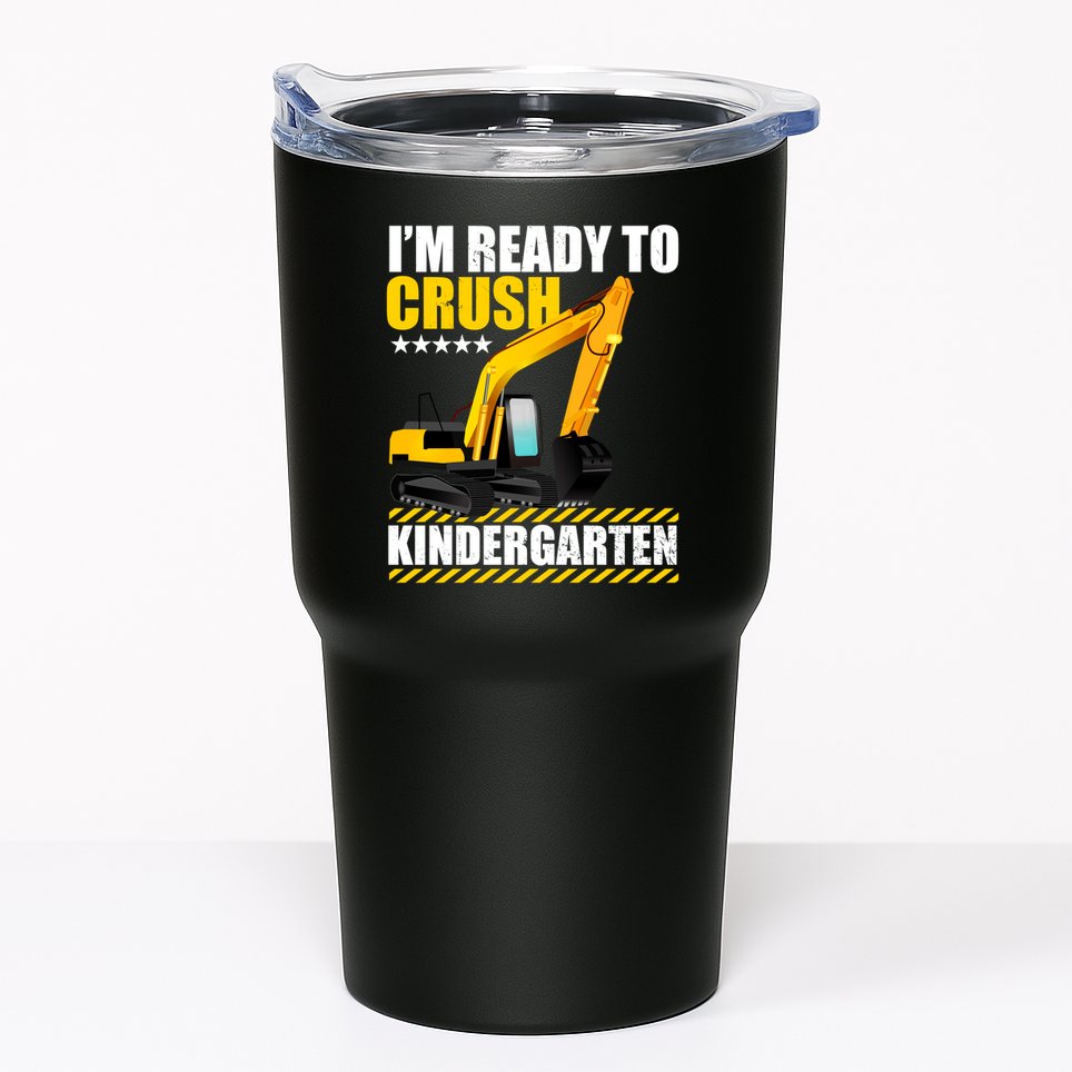I'm Ready To Crush Kindergarten Bulldozer Back To School Tumbler