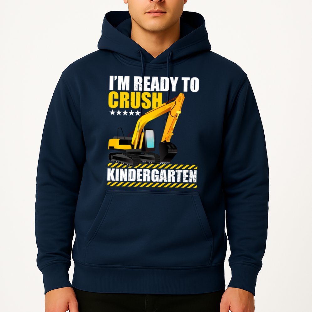 I'm Ready To Crush Kindergarten Bulldozer Back To School Hoodie