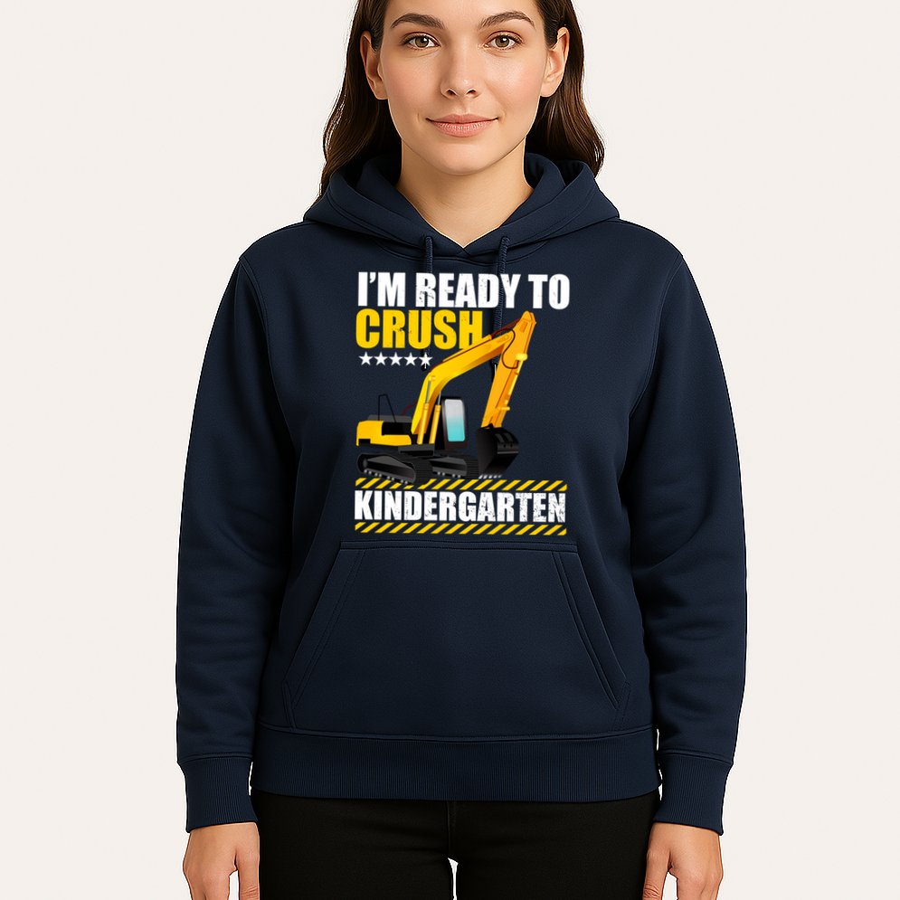 I'm Ready To Crush Kindergarten Bulldozer Back To School Hoodie