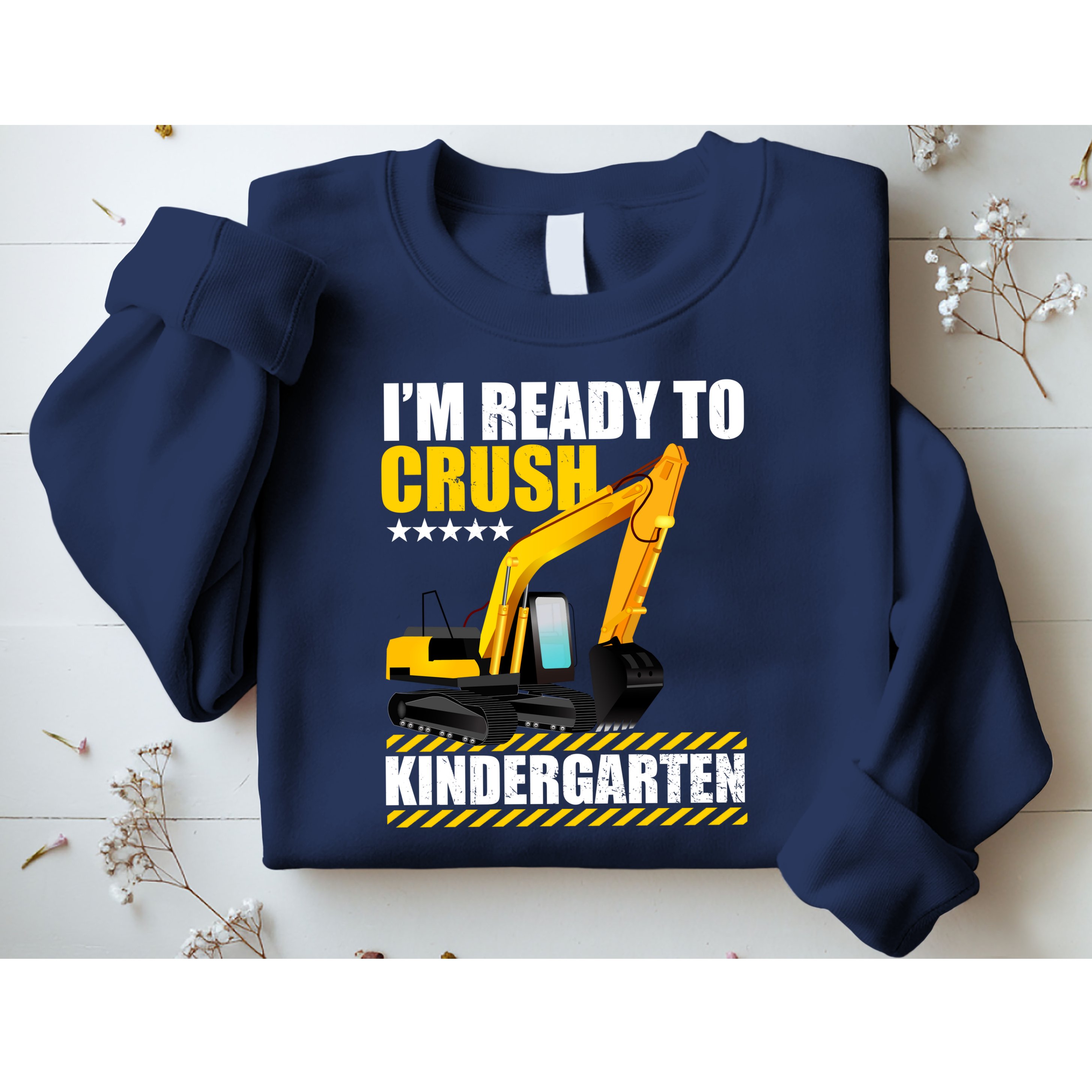 I'm Ready To Crush Kindergarten Bulldozer Back To School Sweatshirt