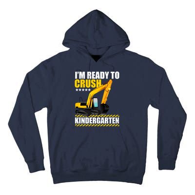 I'm Ready To Crush Kindergarten Bulldozer Back To School Tall Hoodie