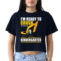 I'm Ready To Crush Kindergarten Bulldozer Back To School Crop Top
