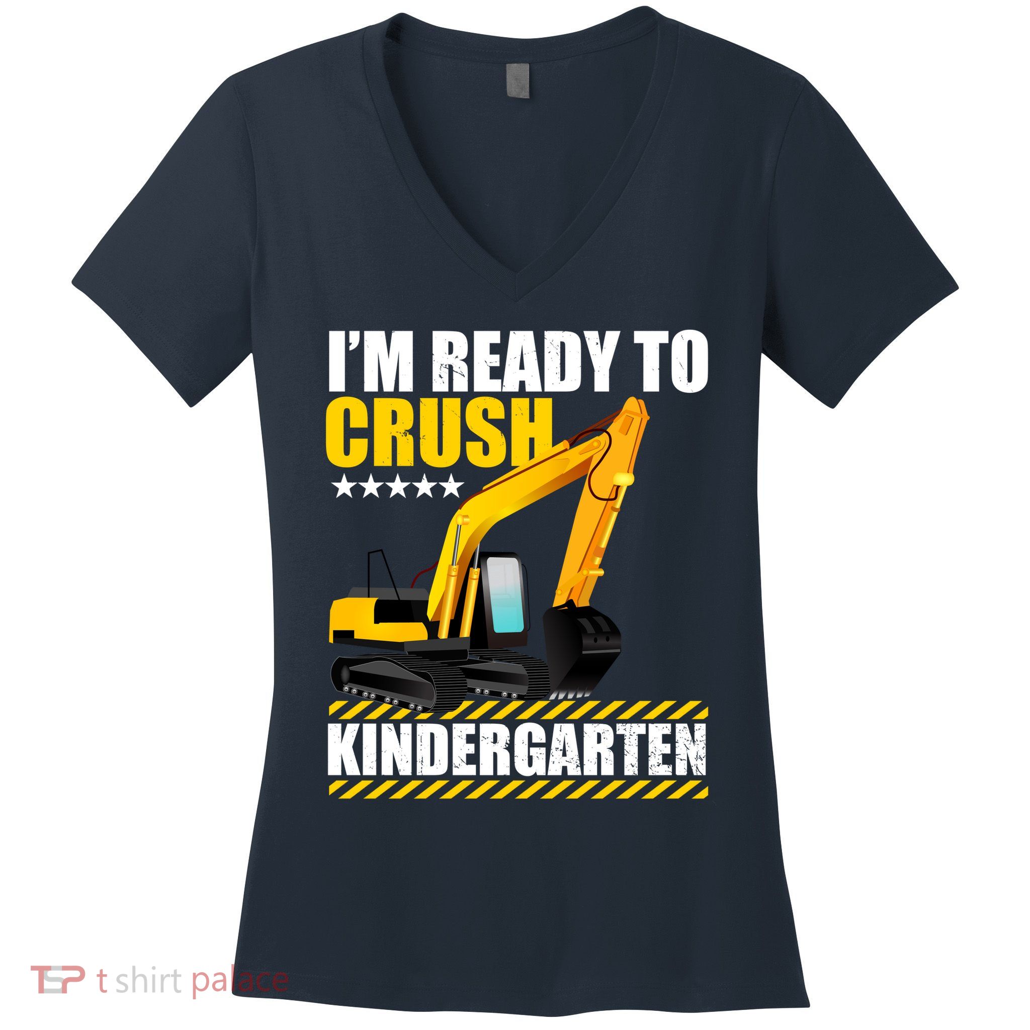 I'm Ready To Crush Kindergarten Bulldozer Back To School Women's V-Neck T-Shirt