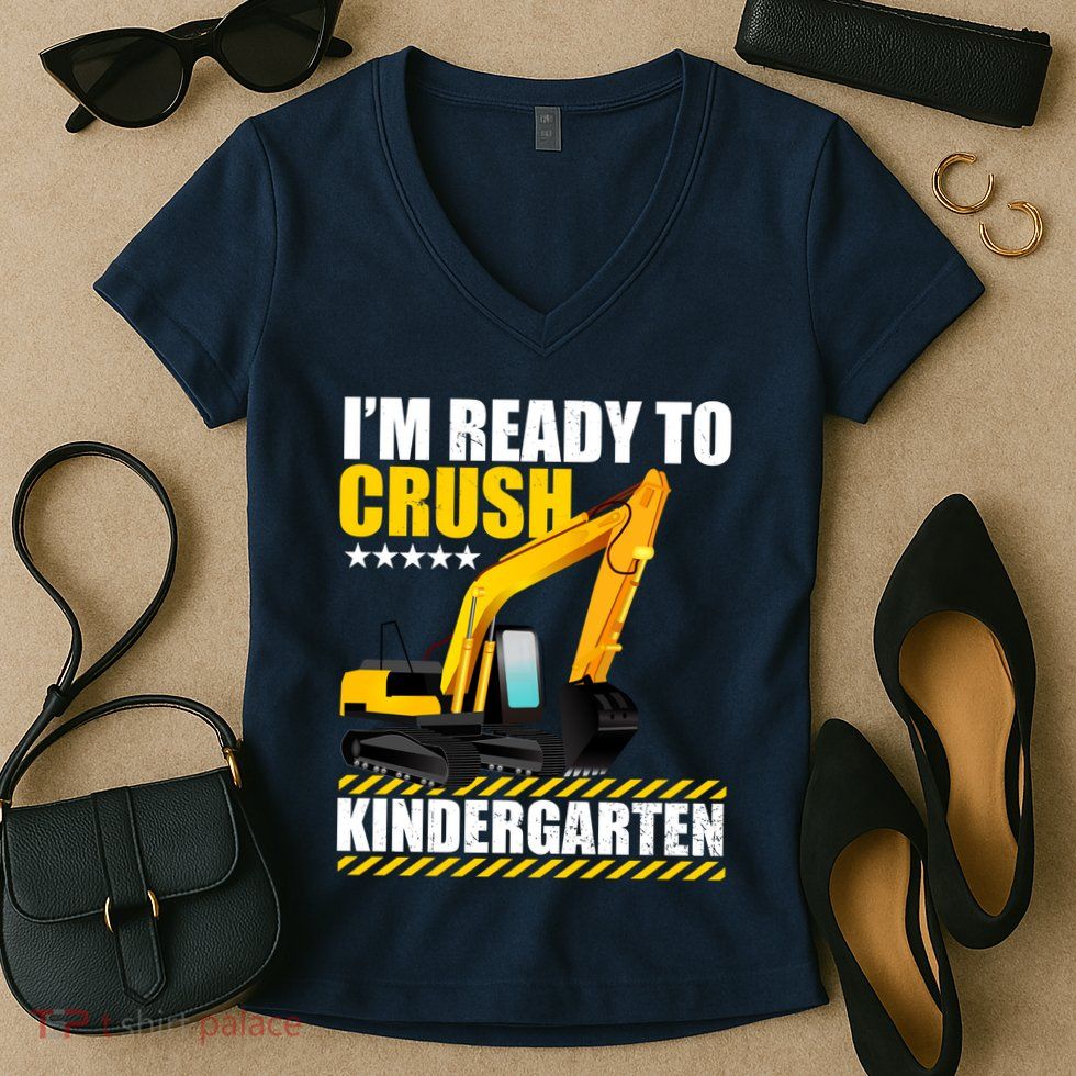 I'm Ready To Crush Kindergarten Bulldozer Back To School Women's V-Neck T-Shirt