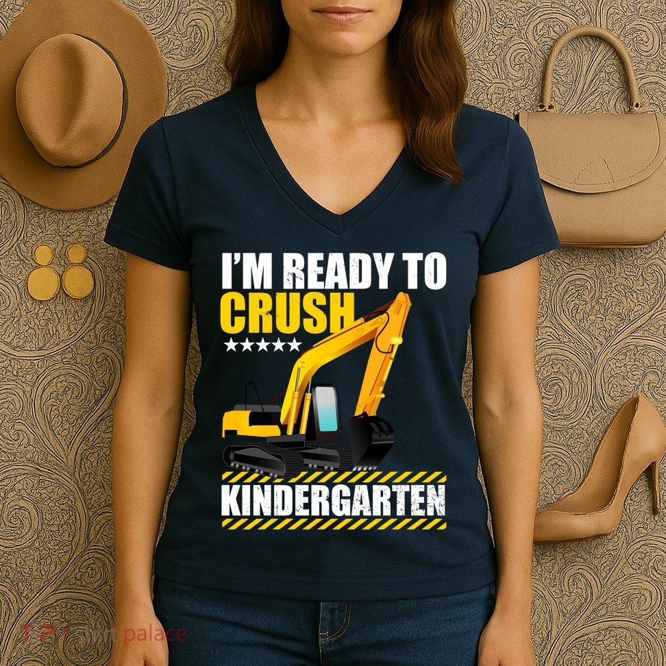 I'm Ready To Crush Kindergarten Bulldozer Back To School Women's V-Neck T-Shirt