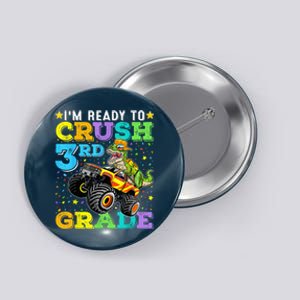 I'm Ready To Crush 3rd Grade Monster Truck Dinosaur Boy Button