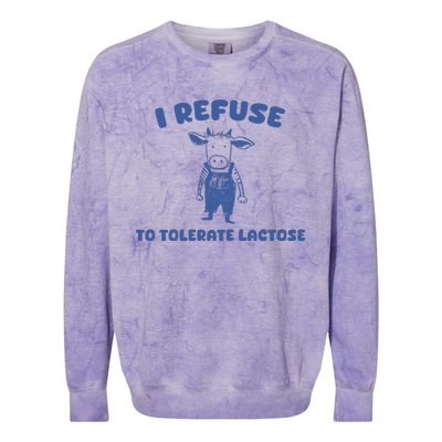 I Refuse To Tolerate Lactose Colorblast Crewneck Sweatshirt