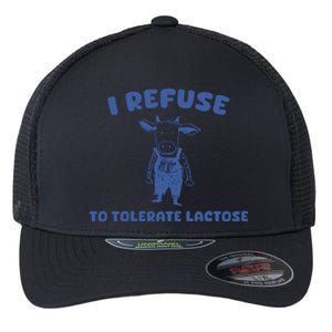 I Refuse To Tolerate Lactose Flexfit Unipanel Trucker Cap