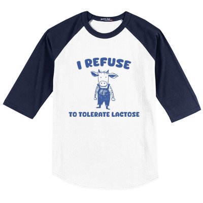 I Refuse To Tolerate Lactose Baseball Sleeve Shirt