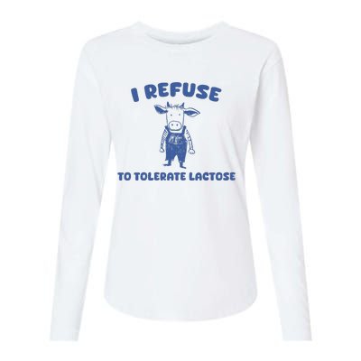 I Refuse To Tolerate Lactose Womens Cotton Relaxed Long Sleeve T-Shirt