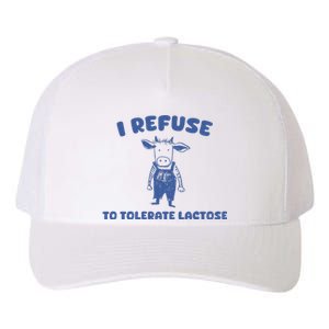 I Refuse To Tolerate Lactose Yupoong Adult 5-Panel Trucker Hat