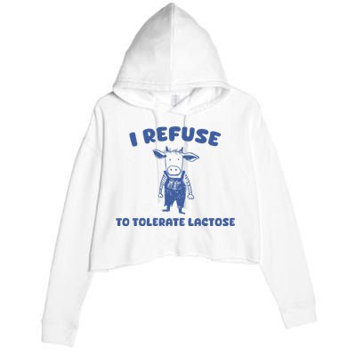 I Refuse To Tolerate Lactose Crop Fleece Hoodie