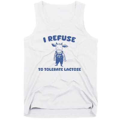 I Refuse To Tolerate Lactose Tank Top