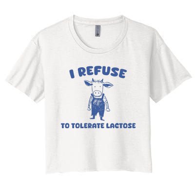 I Refuse To Tolerate Lactose Women's Crop Top Tee