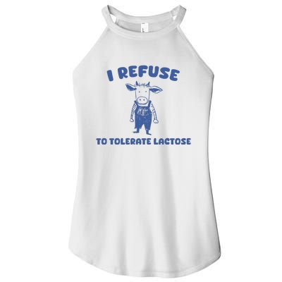 I Refuse To Tolerate Lactose Women’s Perfect Tri Rocker Tank