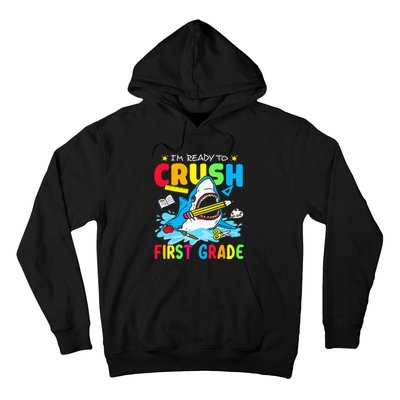 I'm Ready To Crush 1st Grade Shark Back To School Hoodie