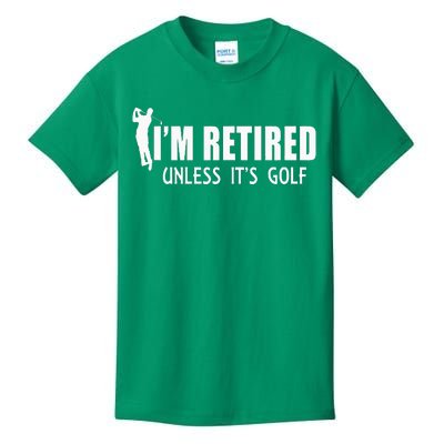 I'm Retired Unless It's Golf Funny Gift Idea Golfing Kids T-Shirt