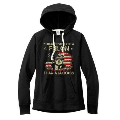 ID Rather Vote For A Felon Than A Jackass Trump Women's Fleece Hoodie