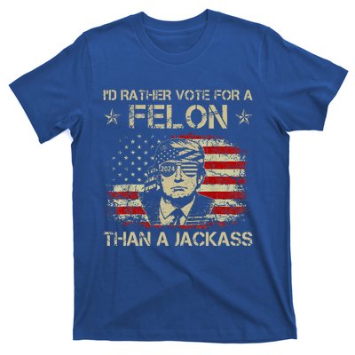 ID Rather Vote For A Felon Than A Jackass Trump T-Shirt