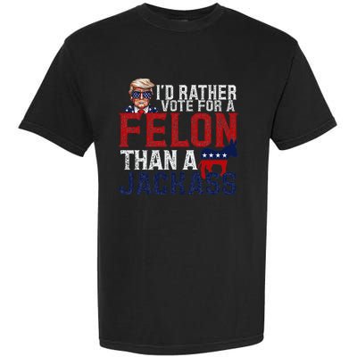 ID Rather Vote For A Felon Than A Jackass Garment-Dyed Heavyweight T-Shirt