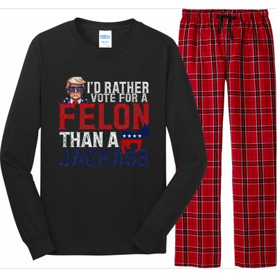 ID Rather Vote For A Felon Than A Jackass Long Sleeve Pajama Set