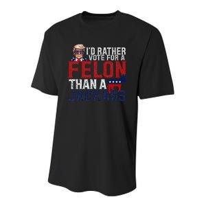 ID Rather Vote For A Felon Than A Jackass Youth Performance Sprint T-Shirt