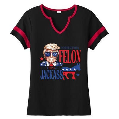 ID Rather Vote For A Felon Than A Jackass Trump America Ladies Halftime Notch Neck Tee