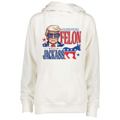 ID Rather Vote For A Felon Than A Jackass Trump America Womens Funnel Neck Pullover Hood