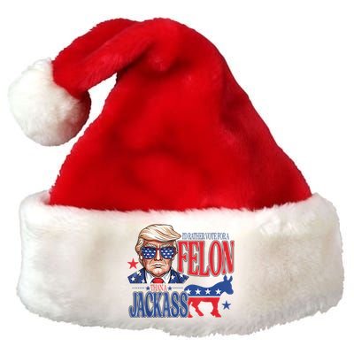 ID Rather Vote For A Felon Than A Jackass Trump America Premium Christmas Santa Hat