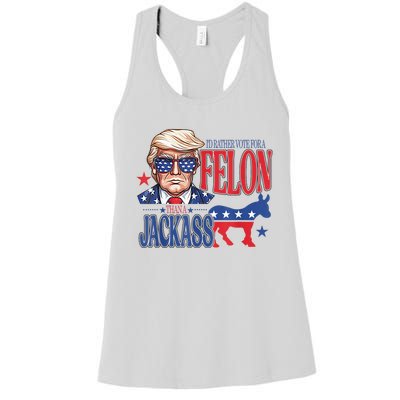 ID Rather Vote For A Felon Than A Jackass Trump America Women's Racerback Tank