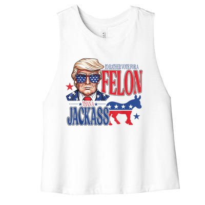 ID Rather Vote For A Felon Than A Jackass Trump America Women's Racerback Cropped Tank