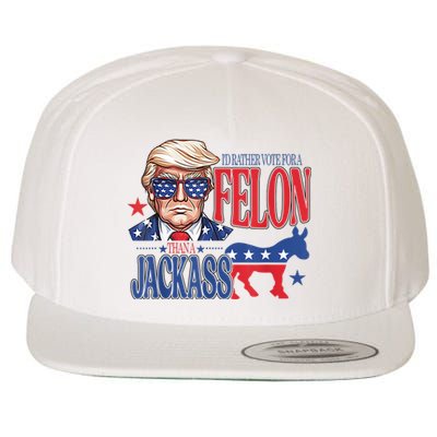 ID Rather Vote For A Felon Than A Jackass Trump America Wool Snapback Cap