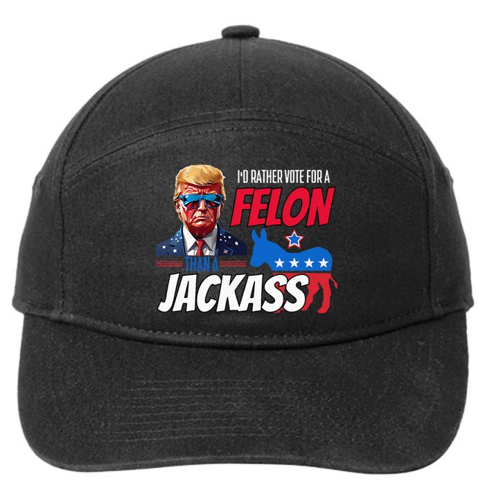 Id Rather Vote For A Felon Than A Jackass 7-Panel Snapback Hat