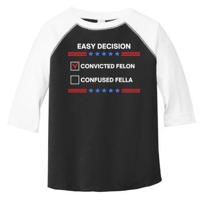 Id Rather Vote For Convicted Felon Than A Confused Fella Toddler Fine Jersey T-Shirt